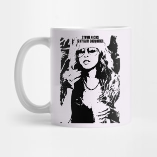 Is My Fairy Godmother Stevie nicks Mug